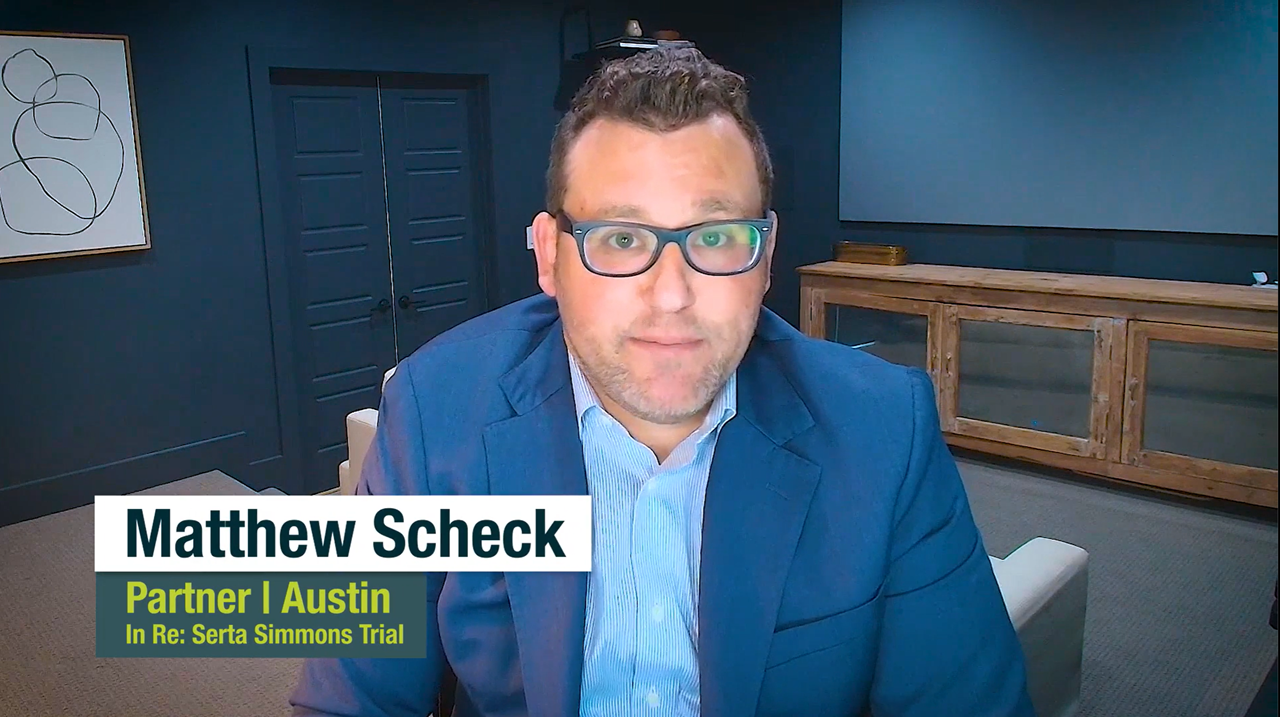 Matthew Scheck on Quinn Emanuel's Victory in the Serta Simmons Trial