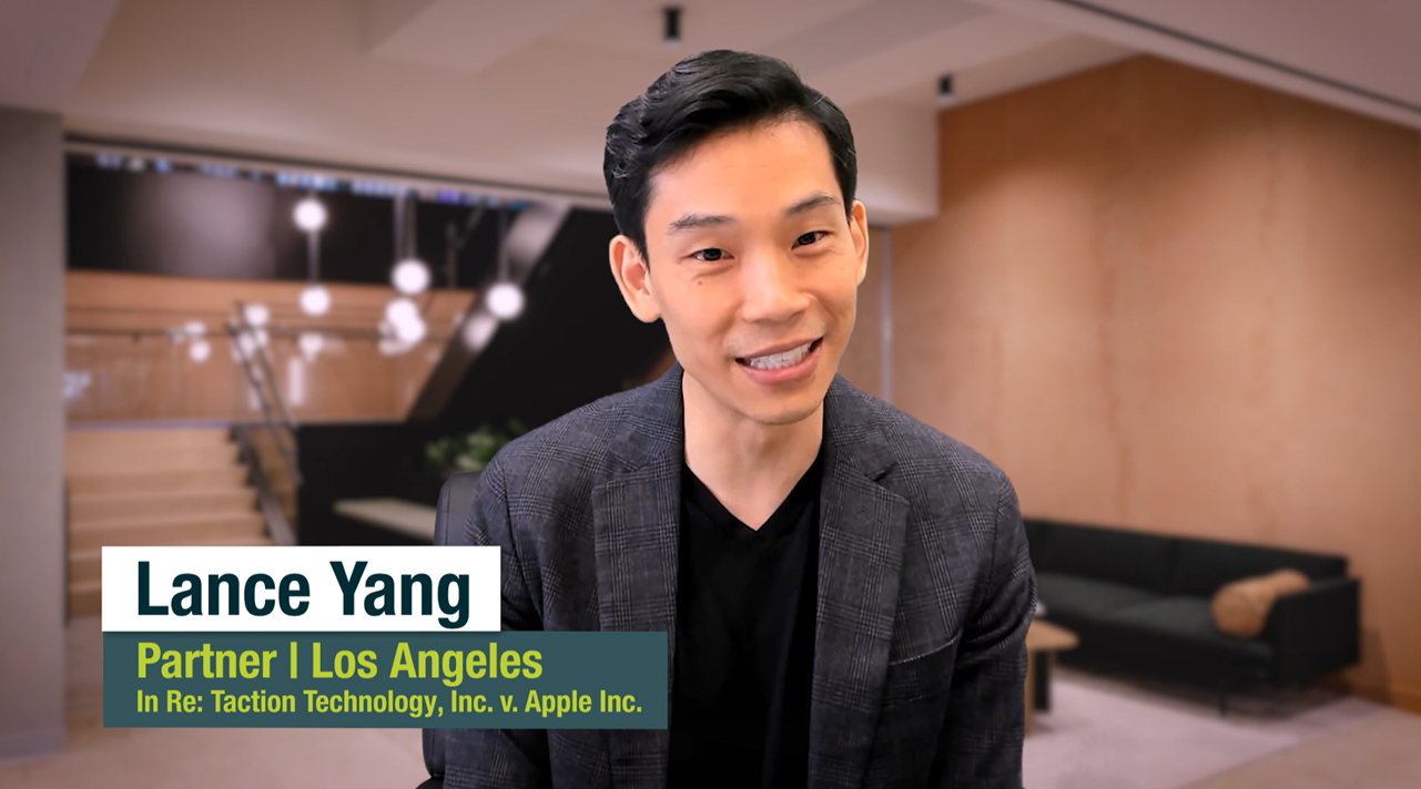 Tigran Guledjian, Lance Yang, and Scott Watson on QE’s Victory in Taction Technology v. Apple